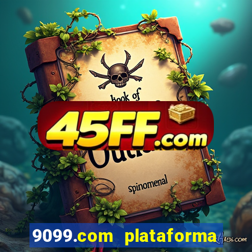 9099.com plataforma de jogos